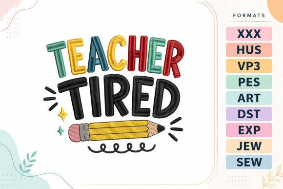 Teacher Tired Back to School Embroidery Design Evaluation